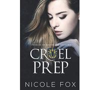 Cruel Prep: A Dark High School Bully Romance (Princes of Ravenlake Academy)