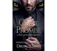 Cruel Promise: 3 (Indebted to the Billionaire)