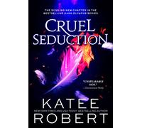 Cruel Seduction: A Divinely Dark Romance Retelling of Aphrodite, Hephaestus, Pandora and Adonis (Dark Olympus 5)