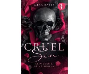 Cruel Sin - Sein Besitz, seine Regeln Enemies to Lovers Dark Mafia Romance: Sein