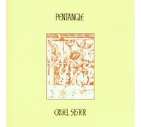 Cruel Sister - Pentangle by Pentangle (2008-03-12)