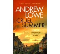 Cruel Summer : A chilling British detective crime thriller