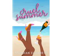 Cruel Summer: A Mean Girls Inspired Revenge Romance: 2 (Season of Revenge Series)