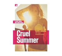 Cruel Summer: Fast Girls, Hot Boys Series: Volume 1