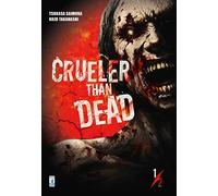 Crueler than dead