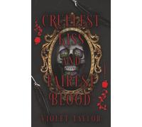 Cruelest Kiss and Fairest Blood: A Dark Fairytale Reimagining (Tales So Wicked)