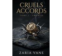 Cruels Accords, Tome 1 : Emprise: Dark Romance psychologique addictive - Chantage, enemies to lovers et manipulation