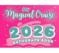 Cruise Autograph Book 2026 for Kids: For Photos, Pictures, and Signatures of Characters and Princesses. Includes Memory Prompts for Recording Special Memories. Small, Pink Scrapbook for Girls.