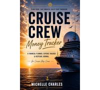 Cruise Crew Money Tracker: A Financial Planner & Expense Tracker for Cruise Ship Crew