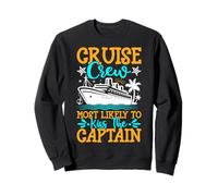 Cruise Crew Most Likely to Kiss the Captain Cruise Vacation Sweatshirt