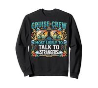 Cruise Crew Most Likely To Talk To Strangers Matching Family Sweatshirt