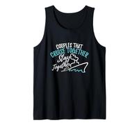 Cruise Design Couples That Cruise Together Stay Together Tank Top
