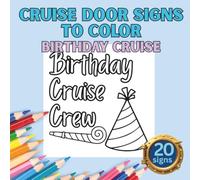 Cruise Door Signs to Color: Birthday Edition