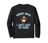 Cruise Ducks Nobody Move I Just Lost My Mind Fun Long Sleeve T-Shirt