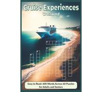 Cruise Experiences Crossword: Ship Experiences, Travel Trivia and Ocean-Themed Puzzles (Cruise Adventure Crossword Series)