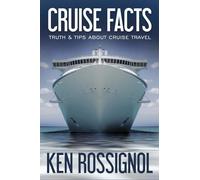 Cruise Facts - Truth & Tips About Cruise Travel: (Traveling Cheapskate Series): Volume 2