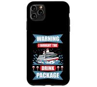 Cruise Humor Warning Bought Drink Package Cruise Vacation Case for iPhone 11 Pro Max
