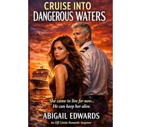 CRUISE INTO DANGEROUS WATERS: An off-limits Romantic Suspense (Insatiable Series)