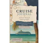 Cruise Journal: A Cruise Diary and Memory Keeper