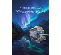 Cruise Journal, Norwegian Fjords: Shipboard activities, excursions, events, memories.