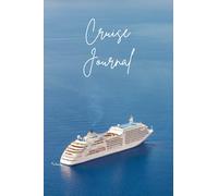 Cruise Journal: Vacation Journal To Record Daily Activities on a Cruise Vacation - Retirement Gift, 120 Pages