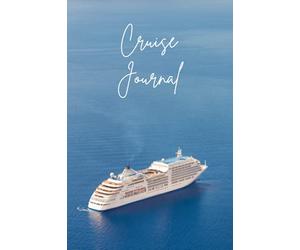 Cruise Journal: Vacation Journal To Record Daily Activities on a Cruise Vacation - Retirement Gift, 120 Pages