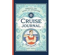 Cruise Journal: Vintage Illustration travel planner & journal
