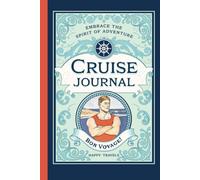 Cruise Journal: Vintage Illustration travel planner & journal