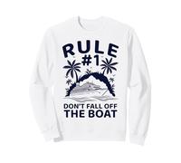 Cruise Lover Rule One Don't Fall Off The Boat Sweatshirt