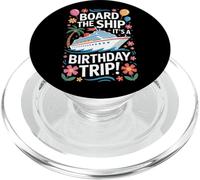 Cruise Lovers Board The Ship It's A Birthday Trip PopSockets PopGrip for MagSafe