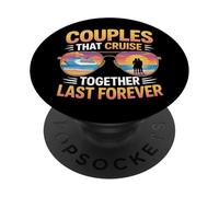 Cruise Lovers Couples That Cruise Together Last Forever PopSockets Adhesive PopGrip