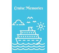 Cruise Memories Notebook: Lined Cruise Journal for Travel Notes