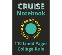 Cruise Notebook: Cruise Notebook: Travel Journal, Notepad, Travelers Notebook, Travel Diary, Travel gifts for women, Vacation Journal, Cruise lovers, 110 Lined pages, 6x9 Inches