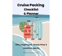 Cruise Packing Checklist & Planner: Stay Organized, Stress-Free, and Vacation-Ready