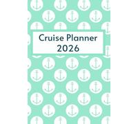 Cruise Planner 2026: Diary and Log Book | Cute gift for CRUISE LOVERS to plan and keep track of future vacations