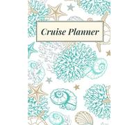 Cruise Planner: 6x9 Cruise Ship Log Journal for those who plan cruise vacation for writing down all important informations before the trip and during cruising