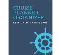Cruise Planner Organizer With - CRUISE DETAILS Note - CRUISE COUNTDOWN - FLIGHT INFORMATION to Destination: Keep Calm & Cruise On