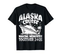 Cruise Ship Alaska Cruise Making Memories Together 2025 T-Shirt