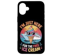 Cruise Ship I'm Just Here For The Free Ice Cream Squad Case for iPhone 16 Plus