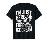 Cruise Ship Lover I'm Just Here for The Free Ice Cream T-Shirt