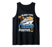 Cruise Ship Vacation Blood Type: Cruise Positive Tank Top