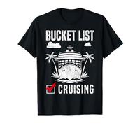 Cruise Ship Vacation Bucket List Cruising T-Shirt
