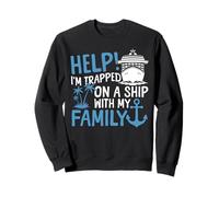 Cruise Ship Vacation Family Help! I'm Trapped On A Ship With Sweatshirt