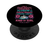 Cruise Ship Vacation Girl I'm A Deck Dancin' Cocktail PopSockets Adhesive PopGrip