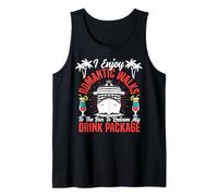 Cruise Ship Vacation I Enjoy Romantic Walks to The Bar to Tank Top