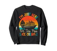Cruise Ship Vacation I'm Just Here for The Free Ice Cream Sweatshirt
