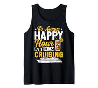 Cruise Ship Vacation It's Always Happy Hour When I'm Tank Top