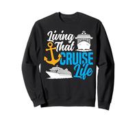 Cruise Ship Vacation Living That Cruise Life Sweatshirt