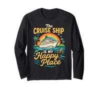 Cruise Ship Vacation The Cruise Ship is My Happy Place Long Sleeve T-Shirt