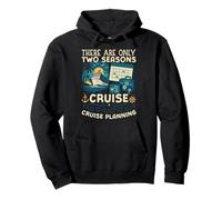 Cruise Ship Vacation There Are Only Two Seasons Cruise Pullover Hoodie